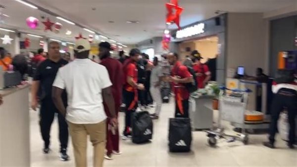 وصول بعثة فريق الأهلى